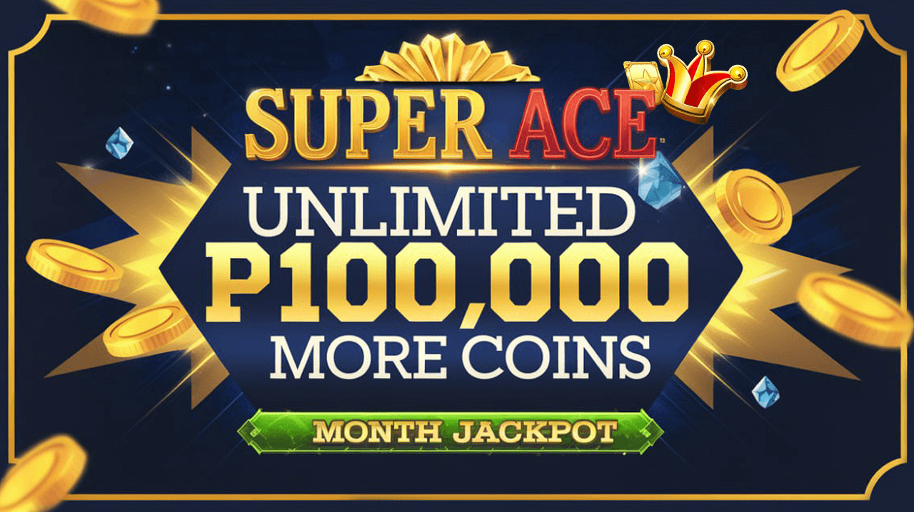 Super Ace Casino - Unlimited Month Jackpot