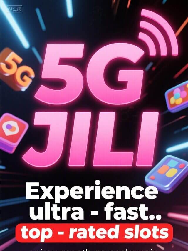 🚀 Play 5G JILI Slots – Speed & Rewards Combined!
