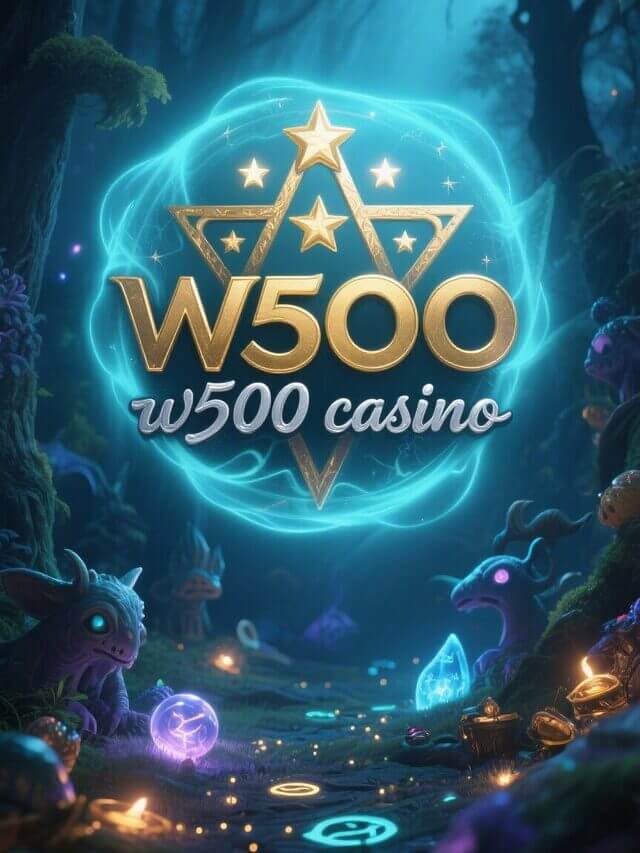 W500 Casino 🎰 Play, Win & Cash Out Instantly!