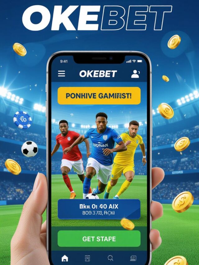 OKEBet App: Play Smart, Bet Big, Win More