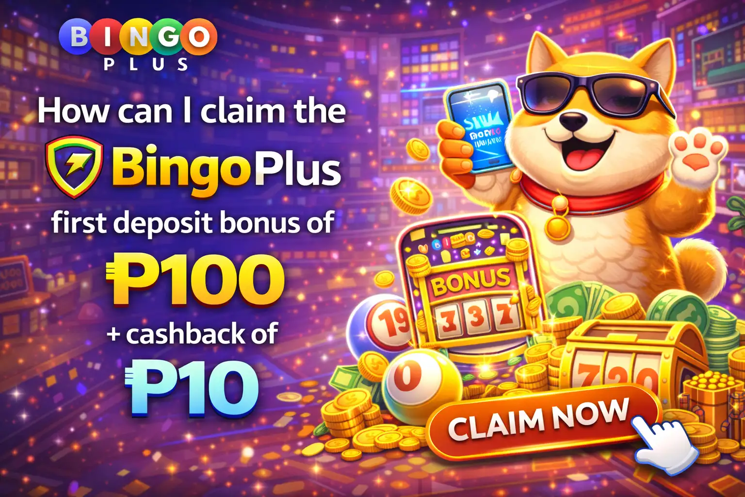 How can I claim the bingoplus first deposit bonus of ₱100 and cashback of ₱10