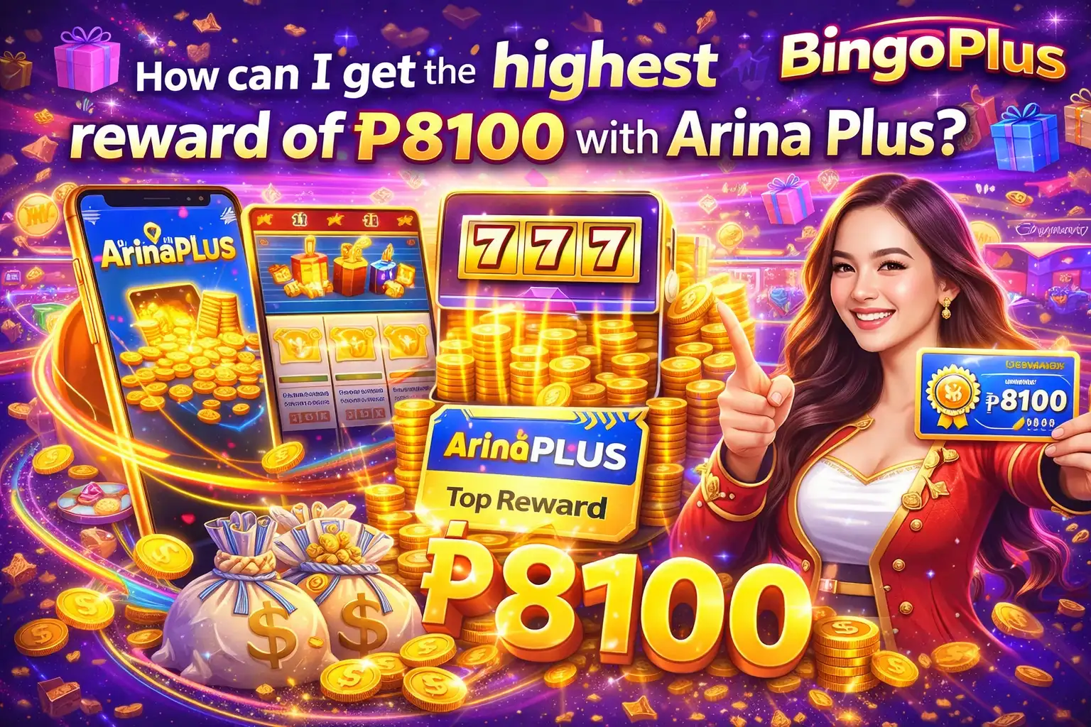 How can I get the highest reward of ₱8100 with Arina Plus