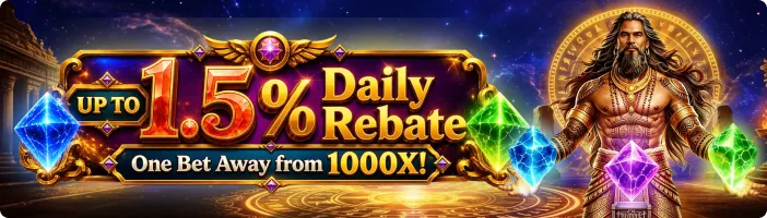UP TO 1.5% Daily Rebate One Bet Away from 1000X!
