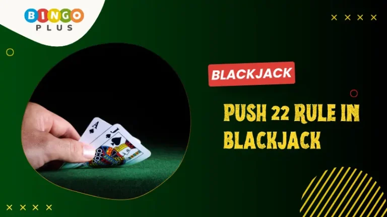 How to Beat the Blackjack Push 22 in Philippine Casinos