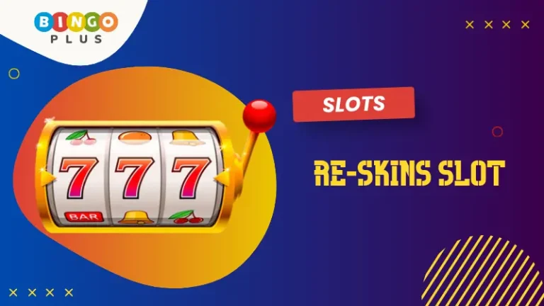Understanding Slot Game Engines & Re-skins | BingoPlus Guide