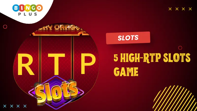 5 High-RTP Slots Game: A Guide for Filipino Players