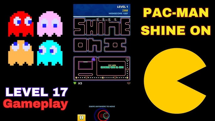 PAC-MAN Mode Shine on LEVEL 17 - Gameplay Walkthrough (iOS,Android  Gameplay) PACMAN Jeu arcade