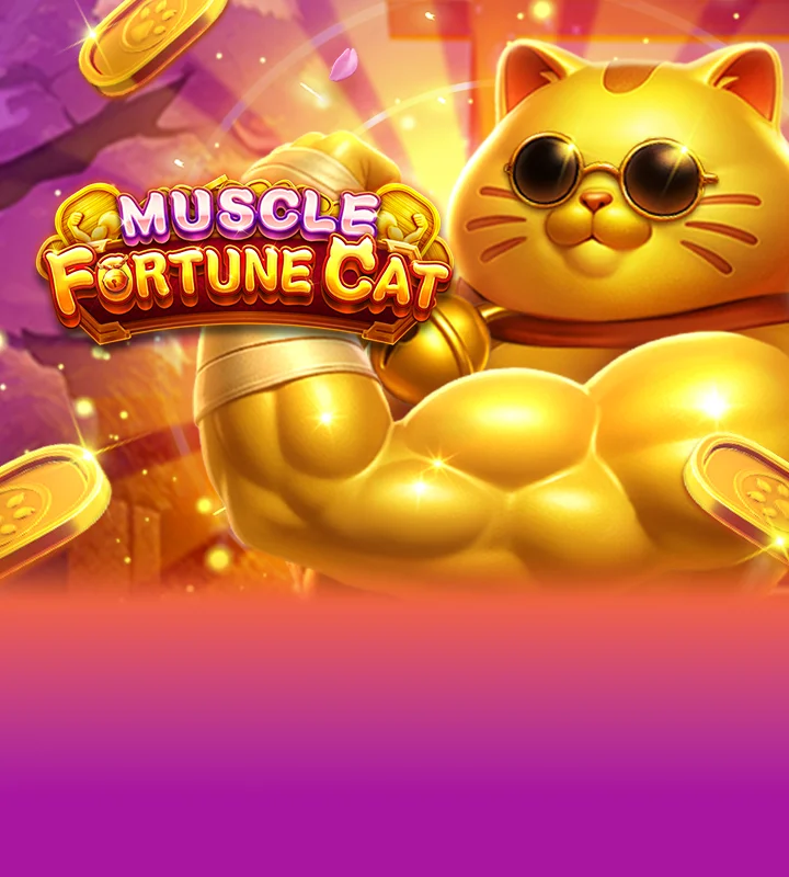 MUSCLE FORTUNE CAT